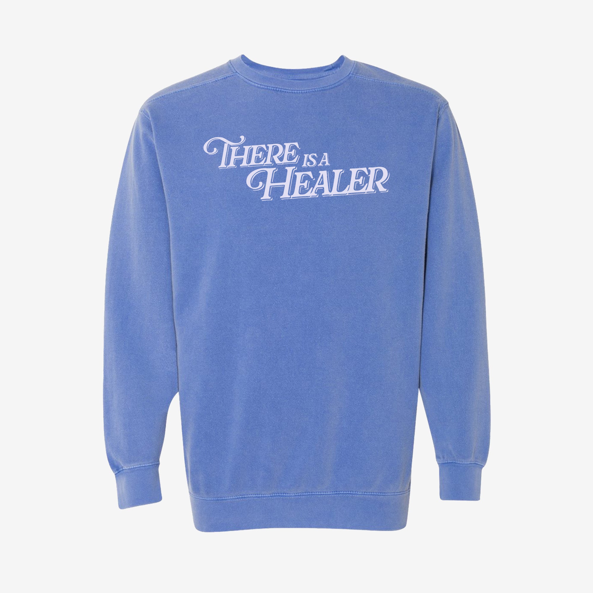 There Is A Healer Crewneck